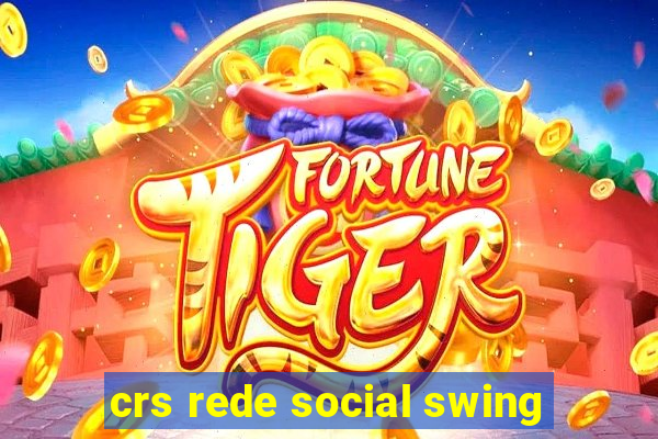 crs rede social swing